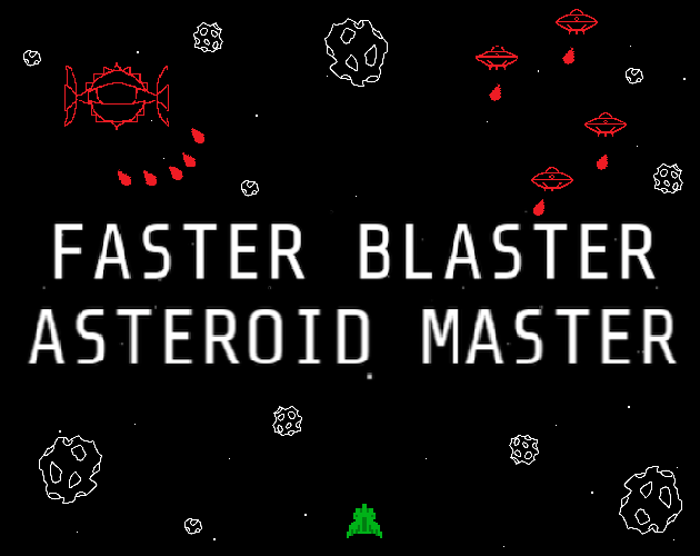 Games like Faster Blaster Asteroid Master