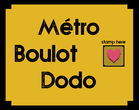 Métro, boulot, dodo Game Cover