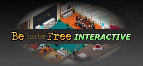 Games like Be hate Free: Interactive