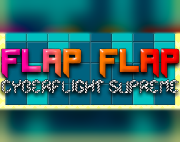 Games like Flap Flap: Cyberflight Supreme