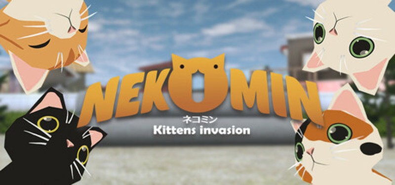 NEKOMIN Kittens invasion Image