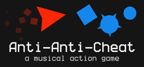 Games like Anti-Anti-Cheat: a musical action game