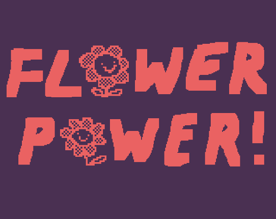 FLOWER POWER! Image