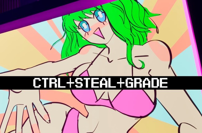 CTRL + STEAL + GRADE Image