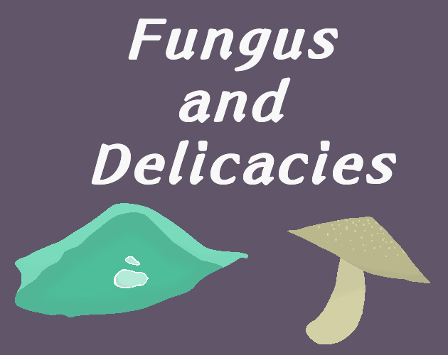 Games like Fungus and Delicacies