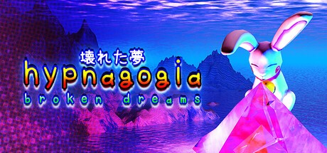 Games like Hypnagogia 壊れた夢 Broken Dreams