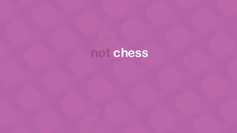 Not Chess Image
