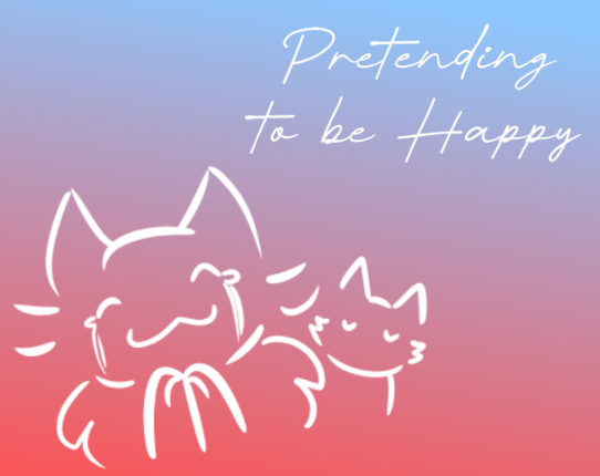 Pretending to be Happy Image