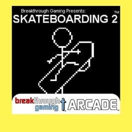 Games like Skateboarding 2: Breakthrough Gaming Arcade