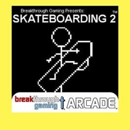 Skateboarding 2: Breakthrough Gaming Arcade Game Cover