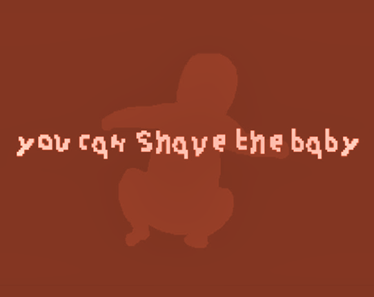 You Can Shave The Baby Game Cover