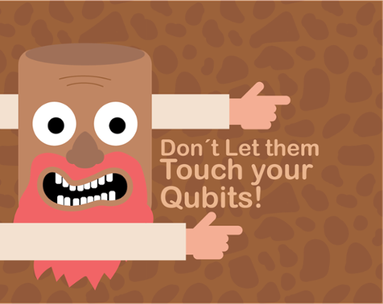 Don´t Let them Touch your Qubits! Game Cover