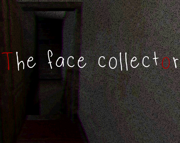 Games like THE FACE COLLECTOR (DEMO)