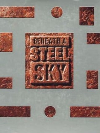 Beneath a Steel Sky Game Cover