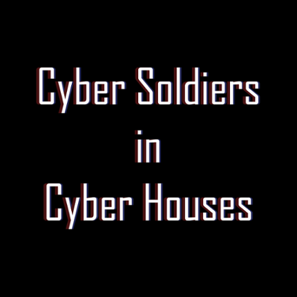 Cyber Soldiers in Cyber Houses Image