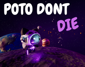 Poto Dont Die Image