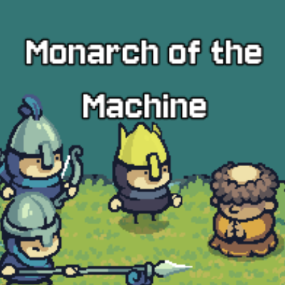 Games like Monarch of the Machine