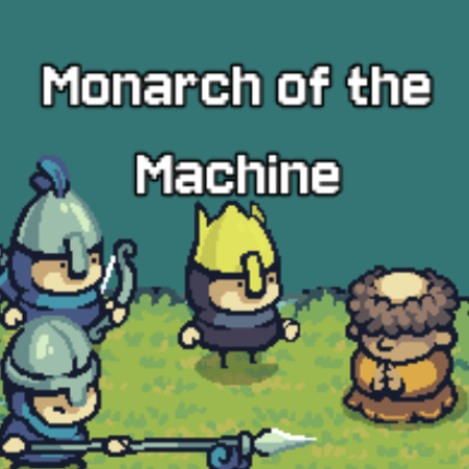 Monarch of the Machine Image