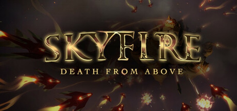 SKYFIRE: DEATH FROM ABOVE Image
