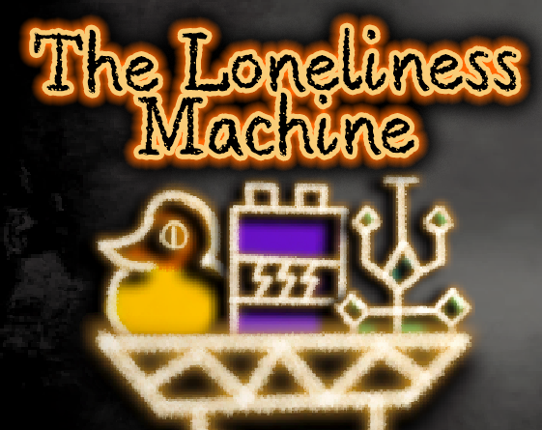 The Loneliness Machine Image