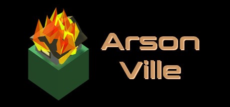 Games like ArsonVille