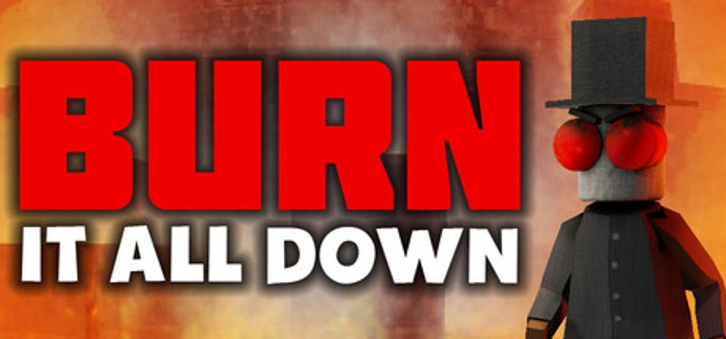 BURN IT ALL DOWN Image