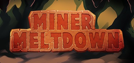 Games like Miner Meltdown