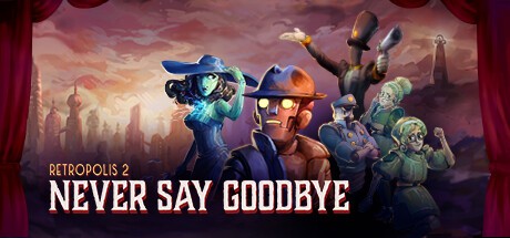 Games like Retropolis 2: Never Say Goodbye