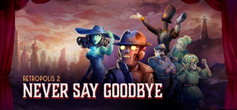 Retropolis 2: Never Say Goodbye Image