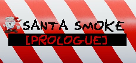 Games like Santa Smoke: Prologue