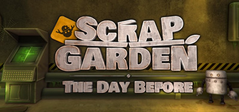 Scrap Garden: The Day Before Image