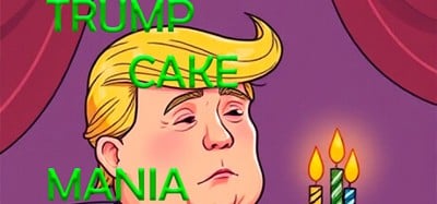 Trump Cake Mania Image