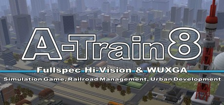 Games like A列車で行こう8