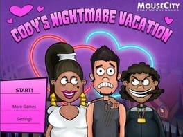 Games like Cody's Nightmare Vacation