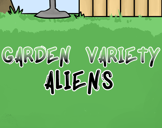 Garden Variety Aliens Game Cover