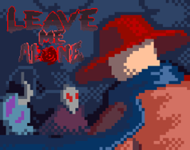 Leave Me Alone Image