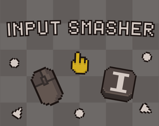 INPUT SMASHER Image
