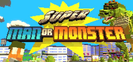 Games like Super Man Or Monster