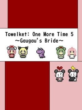 Games like Towelket: One More Time 5 - Gaugau's Bride