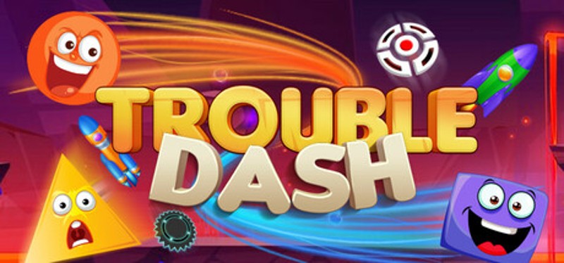 Trouble Dash Image