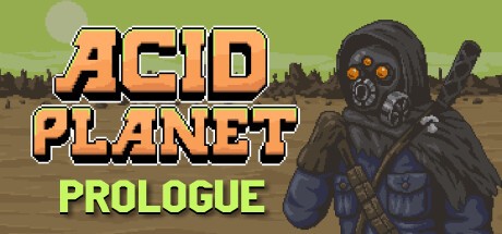 Games like Acid Planet: Prologue