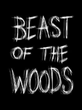 Games like Beast Of The Woods