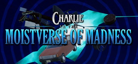 Games like Charlie in the Moistverse of Madness