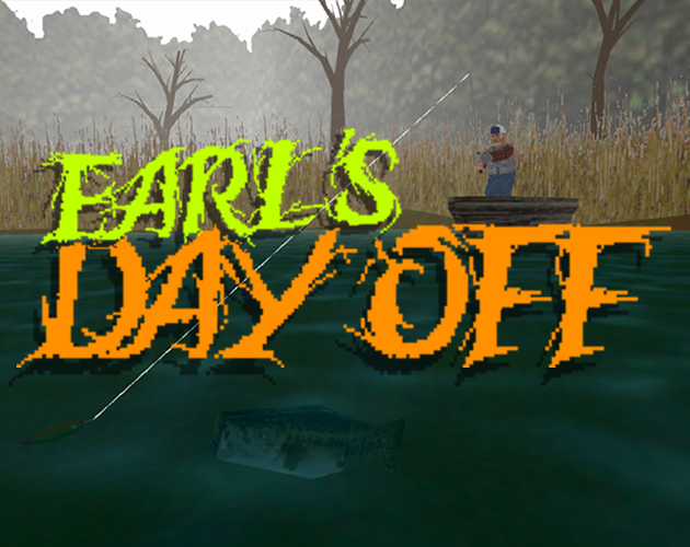 Games like EARL'S DAY OFF (#FishingHorrorJam)