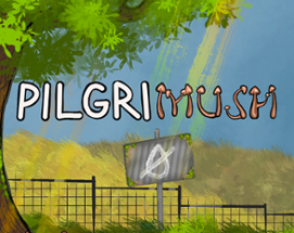 PilgriMush Image