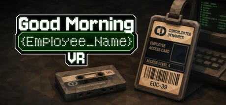 Games like Good Morning [Employee Name] VR