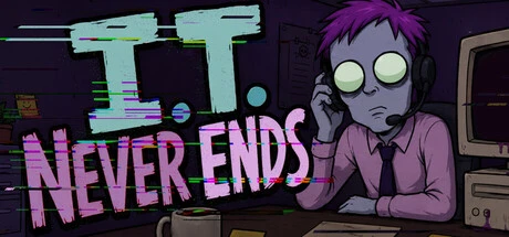 Games like I.T Never Ends