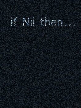 Games like If Nil then