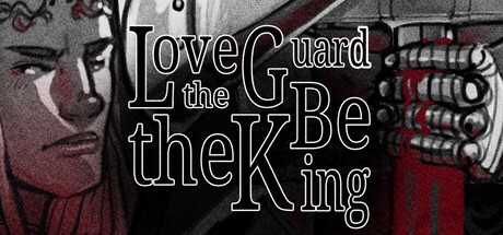 Games like Love the Guard, Be the King - A Visual Novel