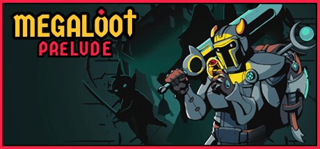 Games like Megaloot: Prelude